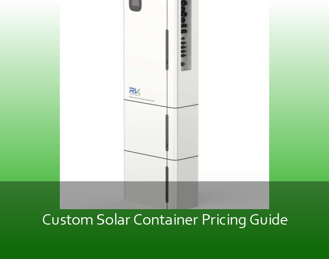 Custom Solar Container Pricing Guide